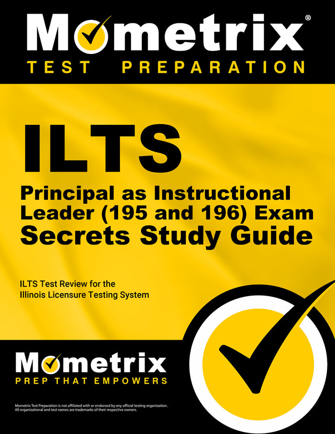 ILTS Principal as Instructional Leader (195 and 196) Exam Secrets Study Guide