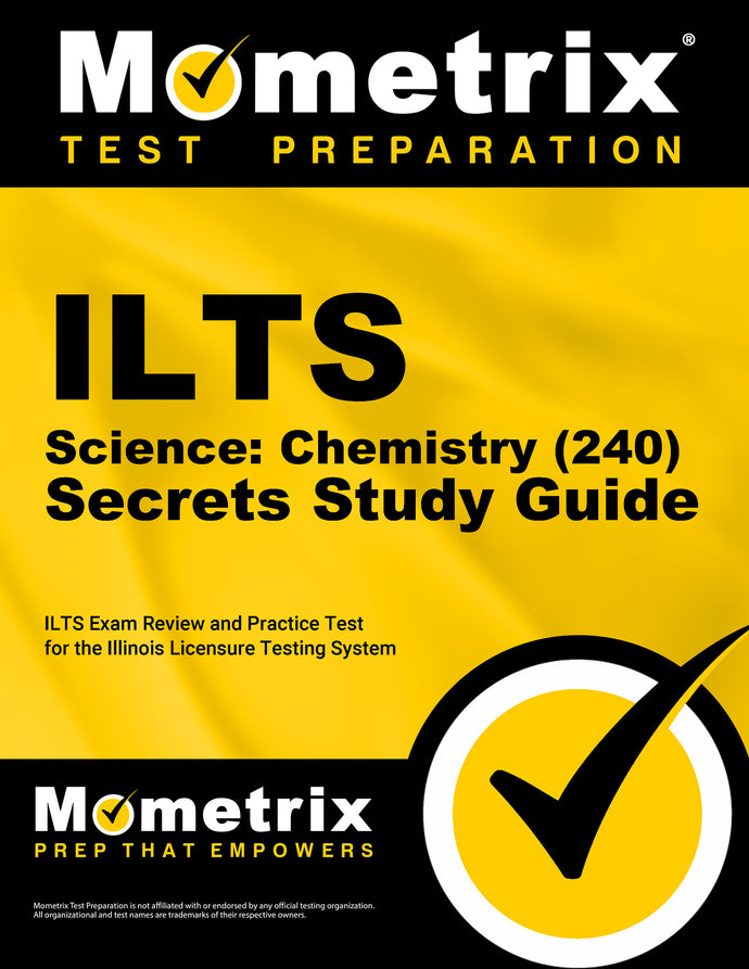 ILTS Science: Chemistry (240) Secrets Study Guide
