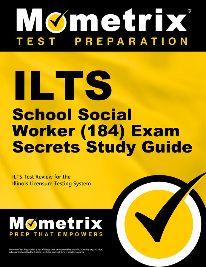 ILTS School Social Worker (184) Exam Secrets Study Guide