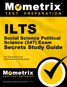 ILTS Social Science: Political Science (247) Exam Secrets Study Guide