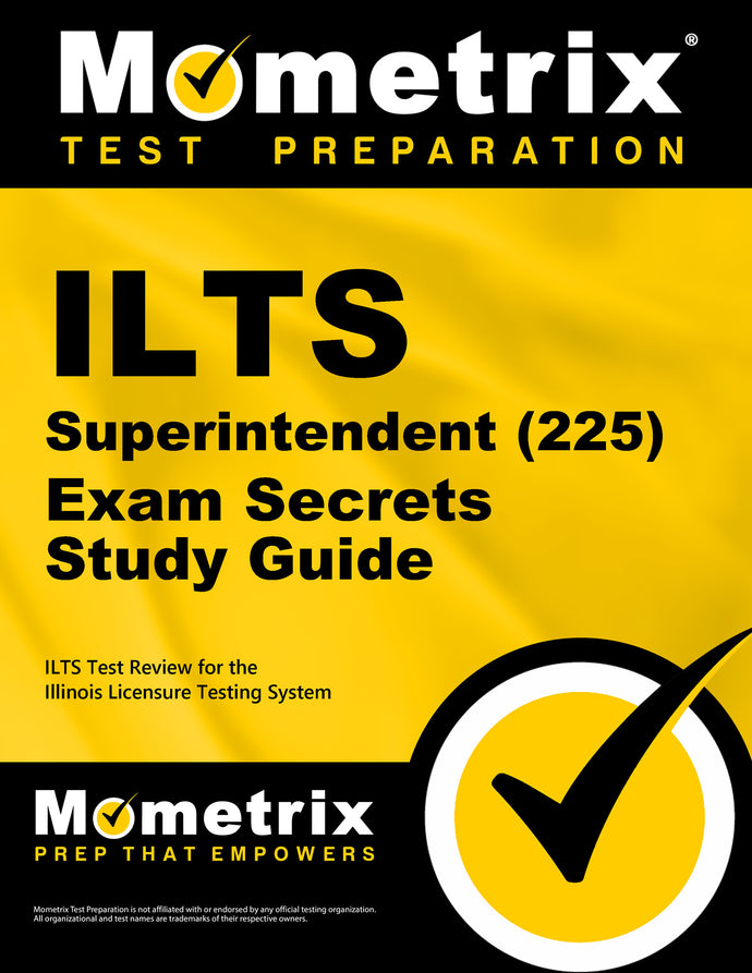 ILTS Superintendent (225) Exam Secrets Study Guide