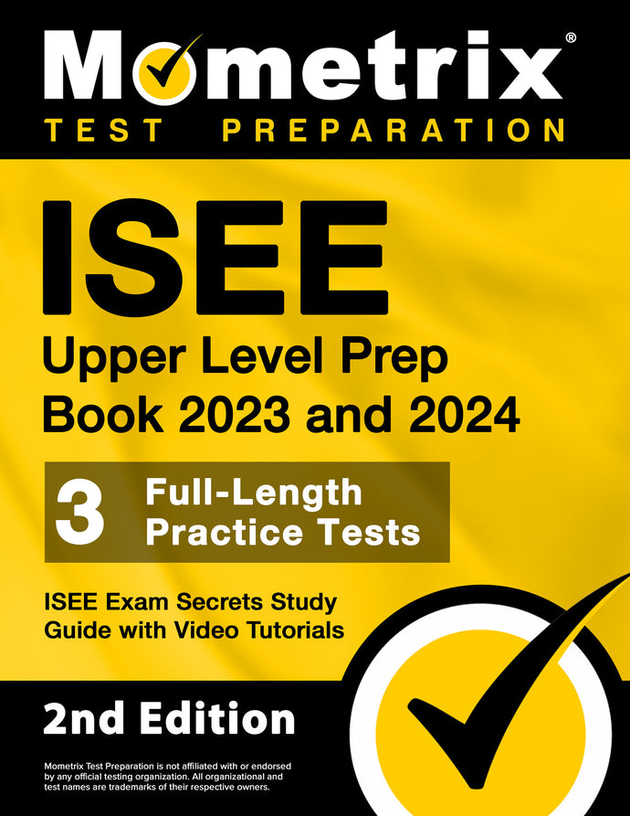 ISEE Upper Level Prep Book 2023 and 2024 - ISEE Exam Secrets Study Guide [2nd Edition]