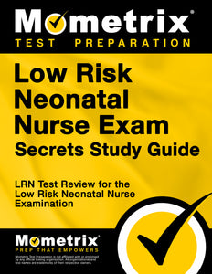 Low Risk Neonatal Nurse Exam Secrets Study Guide