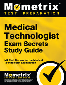 Medical Technologist Exam Secrets Study Guide