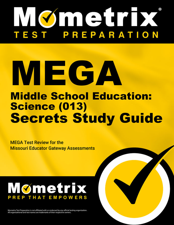 MEGA Middle School Education: Science (013) Secrets Study Guide