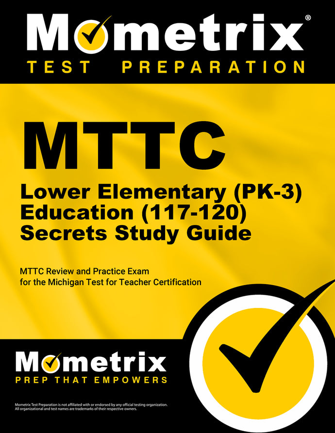 MTTC Lower Elementary (PK-3) Education (117-120) Secrets Study Guide
