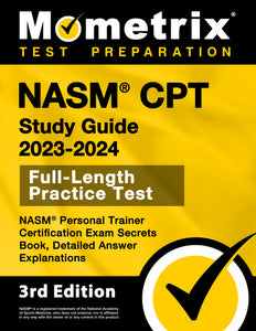 NASM CPT Study Guide 2023-2024 - NASM Personal Trainer Certification Exam Secrets Book [3rd Edition]