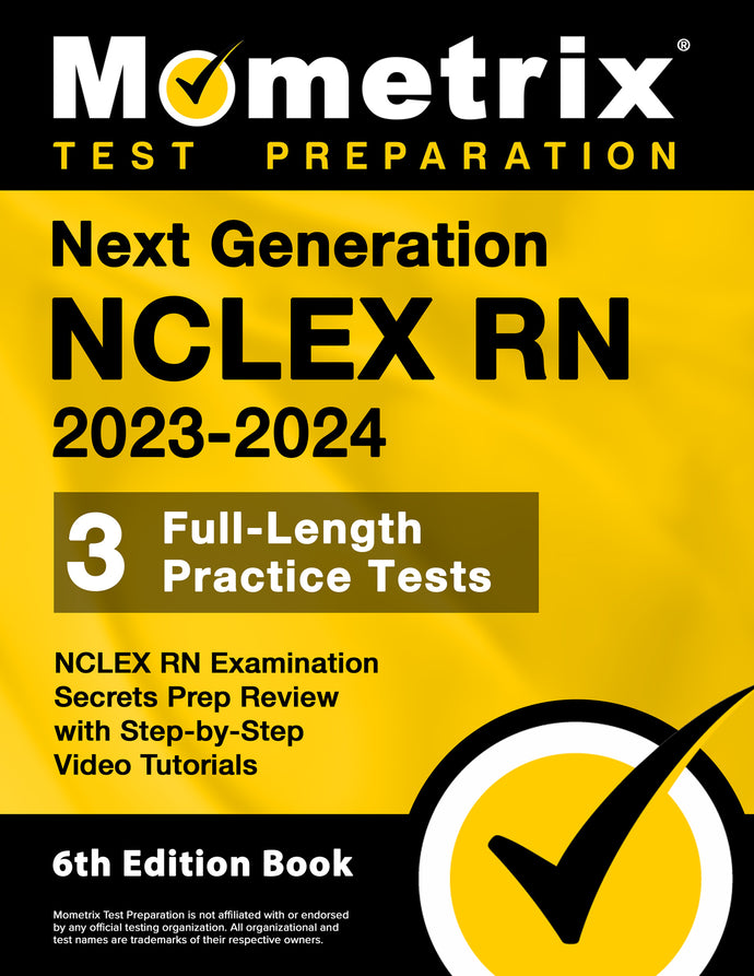 Next Generation NCLEX RN 2023-2024 - NCLEX RN Examination Secrets Prep Review [6th Edition]