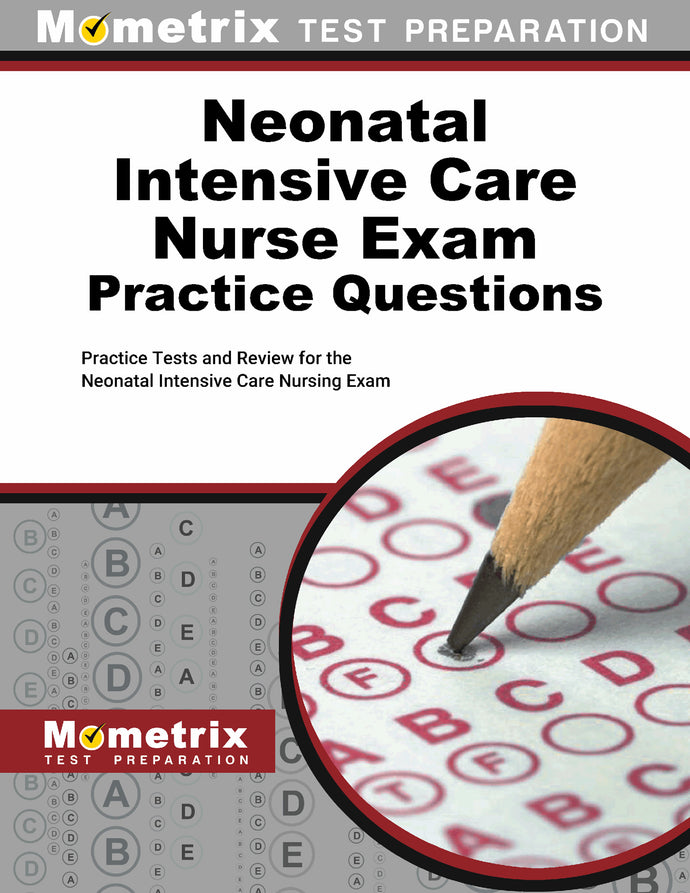 Neonatal Intensive Care Nurse Exam Practice Questions