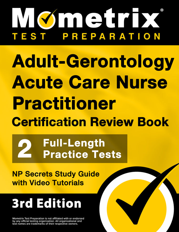 Adult-Gerontology Acute Care Nurse Practitioner Certification Review Book - NP Secrets Study Guide [3rd Edition]