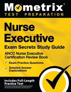 Nurse Executive Exam Secrets Study Guide [2nd Edition]