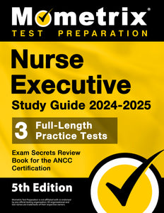 Nurse Executive Study Guide 2024-2025 - Exam Secrets Review Book [5th Edition]