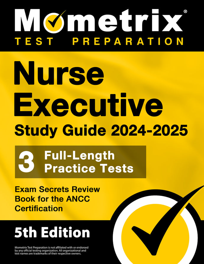 Nurse Executive Study Guide 2024-2025 - Exam Secrets Review Book [5th Edition]