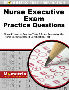 Nurse Executive Exam Practice Questions