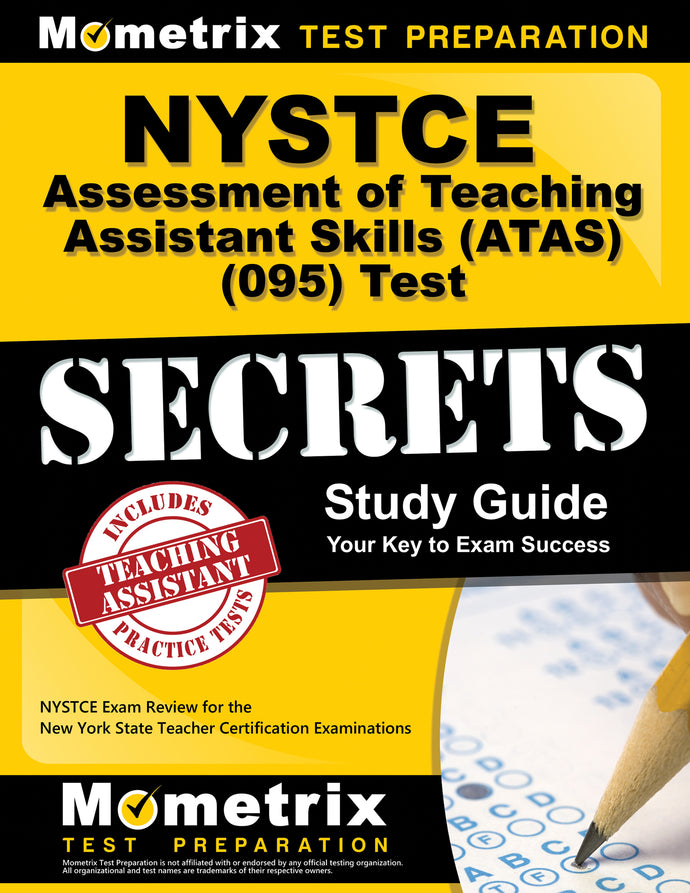 NYSTCE Assessment of Teaching Assistant Skills (ATAS) (095) Test Secrets Study Guide