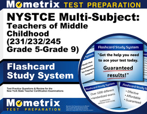 NYSTCE Multi-Subject: Teachers of Middle Childhood (231/232/245 Grade 5-Grade 9) Flashcard Study System