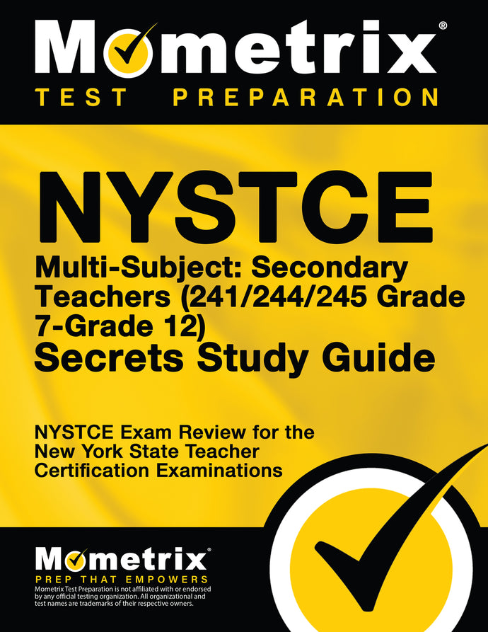 NYSTCE Multi-Subject: Secondary Teachers (241/244/245 Grade 7-Grade 12) Secrets Study Guide
