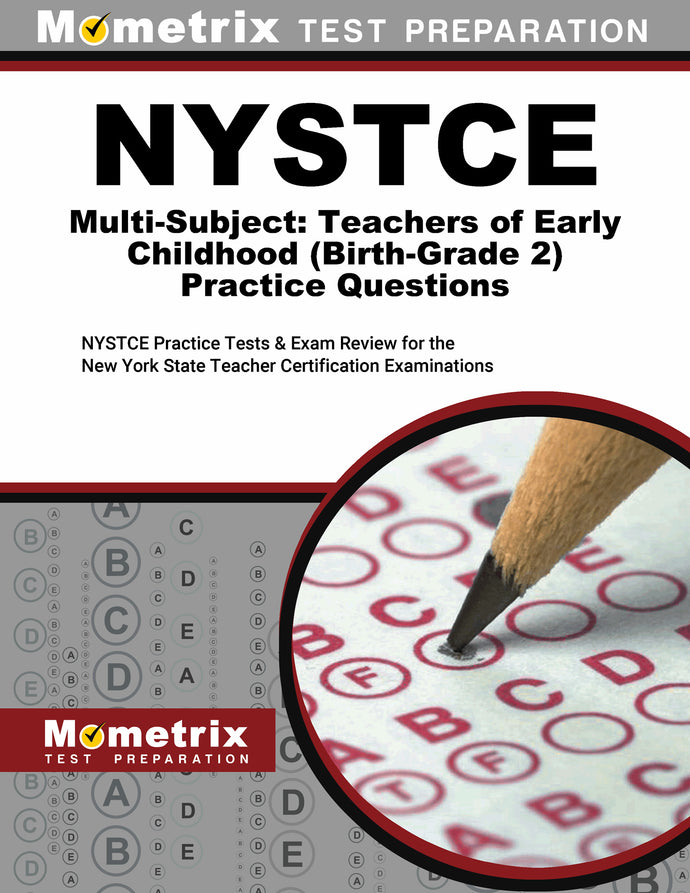 NYSTCE Multi-Subject: Teachers of Early Childhood (Birth-Grade 2) Practice Questions