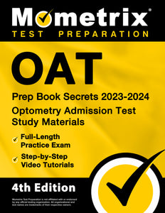 OAT Prep Book Secrets 2023-2024 - Optometry Admission Test Study Materials [4th Edition]