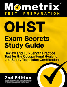 OHST Exam Secrets Study Guide [2nd Edition]