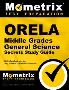 ORELA Middle Grades General Science Secrets Study Guide