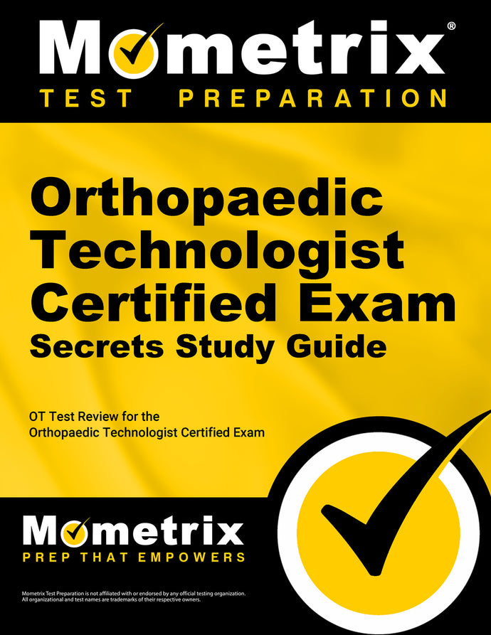 Orthopaedic Technologist Certified Exam Secrets Study Guide