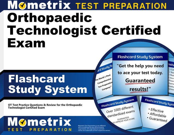 Orthopaedic Technologist Certified Exam Flashcard Study System