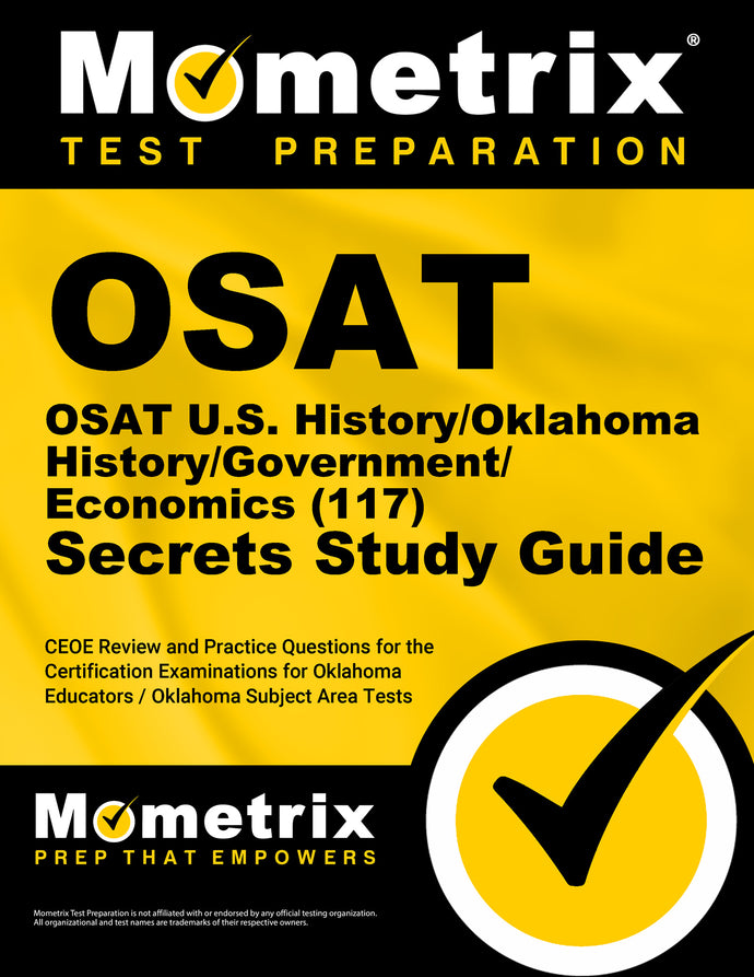 OSAT U.S. History/Oklahoma History/Government/Economics (117) Secrets Study Guide