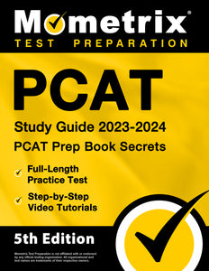 PCAT Study Guide 2023-2024 - PCAT Prep Book Secrets [5th Edition]
