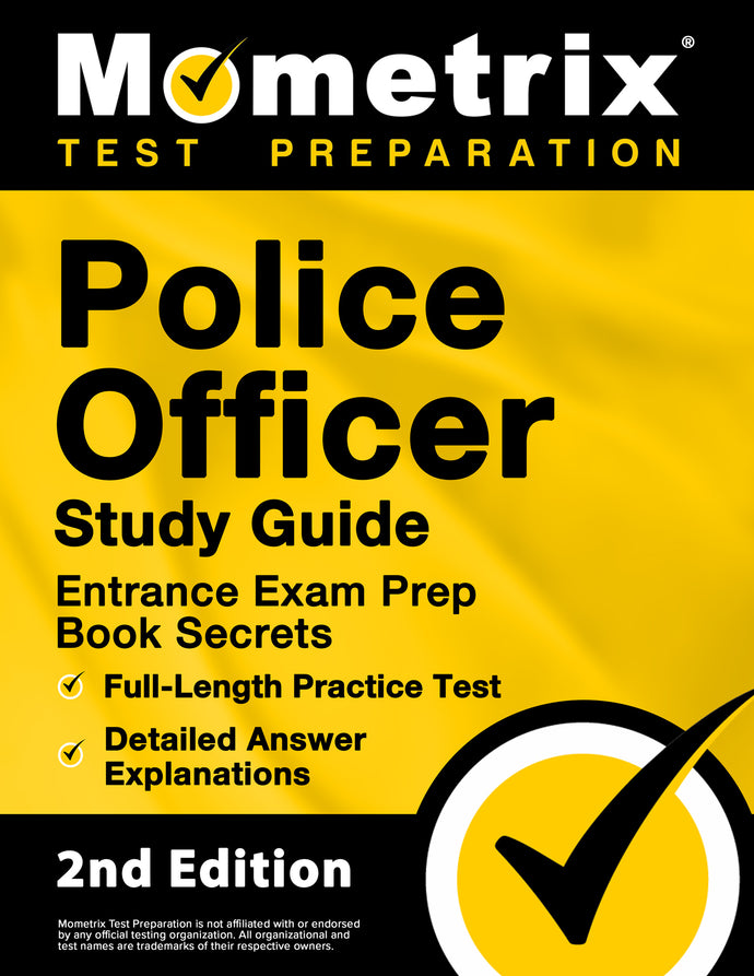 Police Officer Exam Study Guide - Police Entrance Prep Book Secrets [2nd Edition]