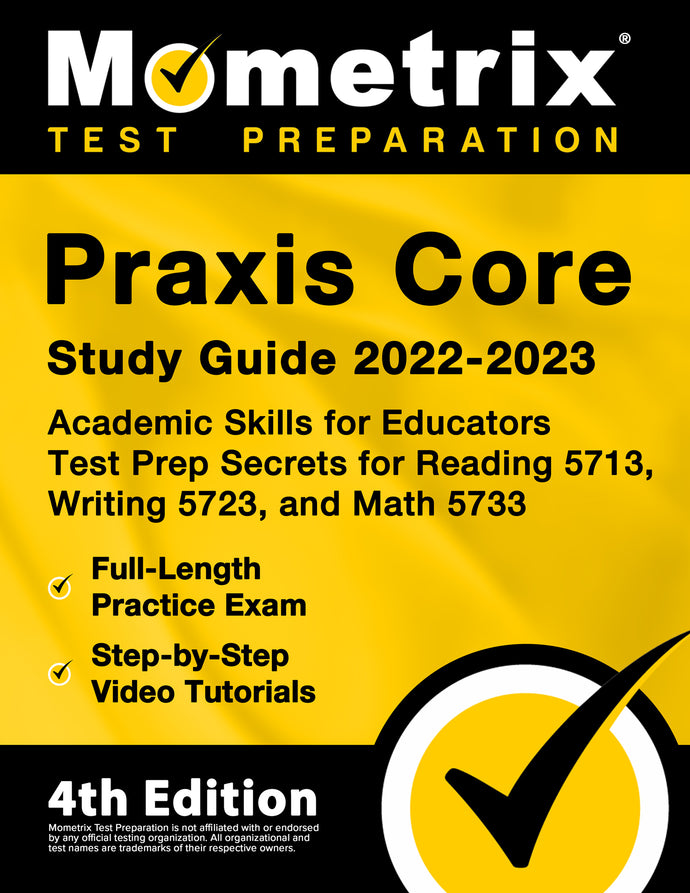 Praxis Core Study Guide 2022-2023 - Academic Skills for Educators Test Prep Secrets [4th Edition]