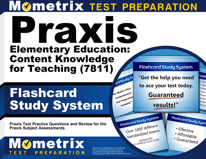 Praxis Elementary Education: Content Knowledge for Teaching (7811) Exam Flashcard Study System