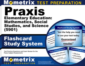 Praxis Elementary Education: Mathematics, Social Studies, and Science