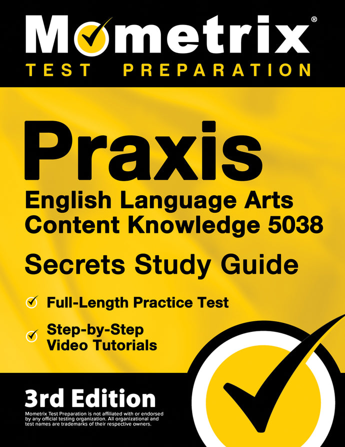 Praxis English Language Arts Content Knowledge 5038 Secrets Study Guide [3rd Edition]