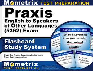 Praxis English to Speakers of Other Languages (5362) Exam Flashcard Study System