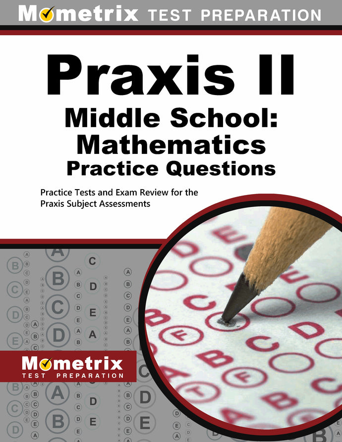 Praxis Middle School: Mathematics Practice Questions