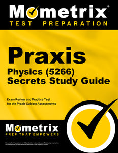 Praxis Physics (5266) Secrets Study Guide