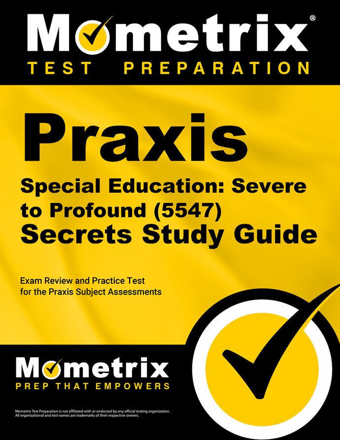 Praxis Special Education: Severe to Profound (5547) Secrets Study Guide