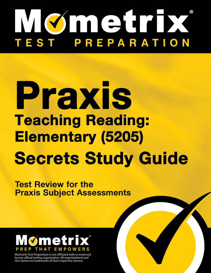 Praxis Teaching Reading - Elementary (5205) Secrets Study Guide