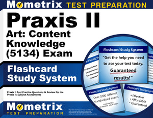 Praxis II Art: Content Knowledge (5134) Exam Flashcard Study System