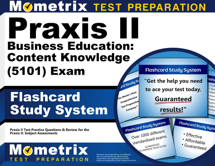 Praxis II Business Education: Content Knowledge (5101) Exam Flashcard Study System