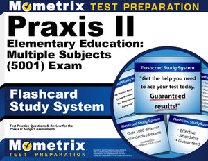 Praxis II Elementary Education: Multiple Subjects (5001) Exam Flashcard Study System