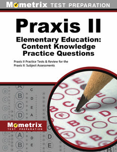 Praxis II Elementary Education: Content Knowledge Practice Questions