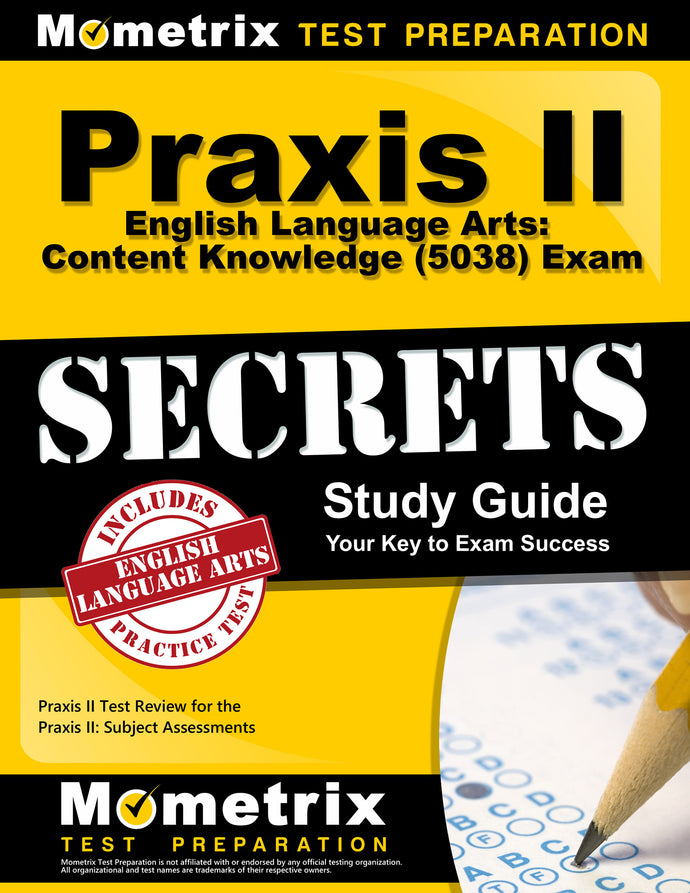 Praxis II English Language Arts: Content Knowledge (5038) Exam Secrets Study Guide