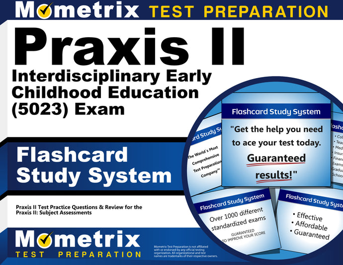 Praxis II Interdisciplinary Early Childhood Education (5023) Exam Flashcard Study System