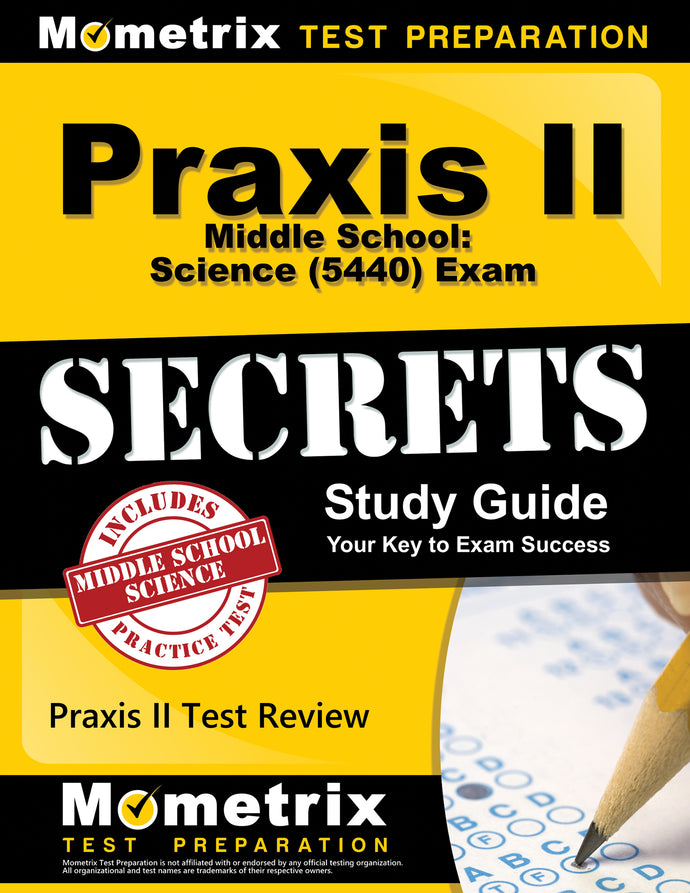 Praxis II Middle School: Science (5440) Exam Secrets Study Guide