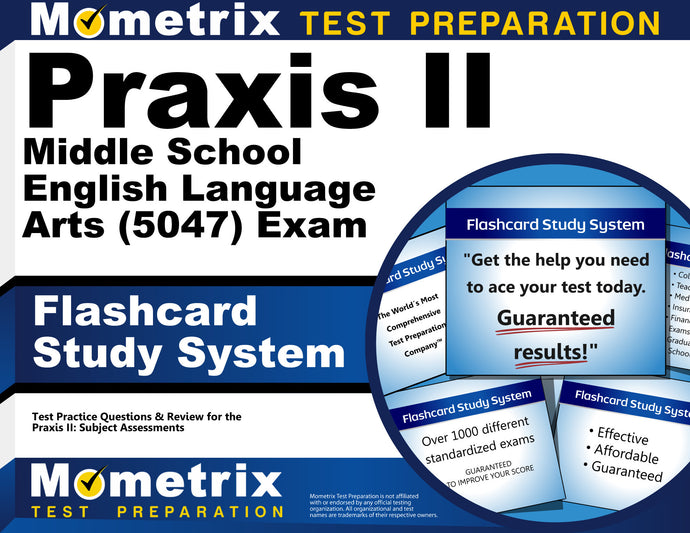 Praxis II Middle School English Language Arts (5047) Exam Flashcard Study System