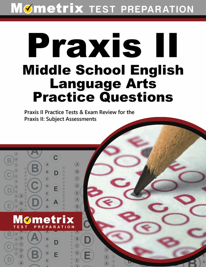 Praxis II Middle School English Language Arts Practice Questions