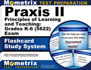 Praxis II Principles of Learning and Teaching: Grades K-6 (5622) Exam Flashcard Study System