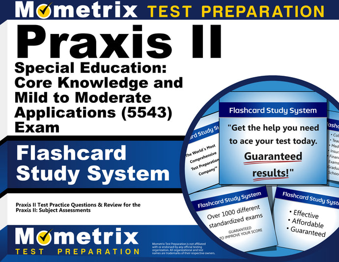 Praxis II Special Education: Core Knowledge and Mild to Moderate Applications (5543) Exam Flashcard Study System
